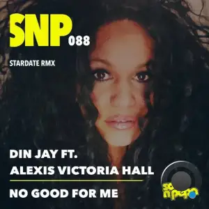  Din Jay ft Victoria Hall - No Good For Me (Stardate Rmx) (2024) 