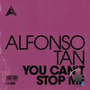  Alfonso Tan - You Can't Stop Me (2024) 