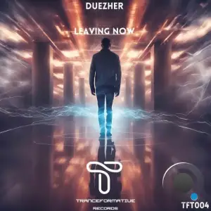  Duezher - Leaving Now (2024) 
