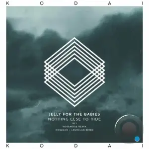 Jelly For The Babies - Nothing Else to Hide (2024) 