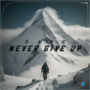  D.A.R.E - Never Give Up (2024) 
