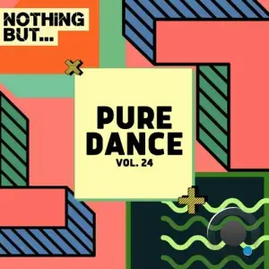  Nothing But... Pure Dance, Vol. 24 (2024) 