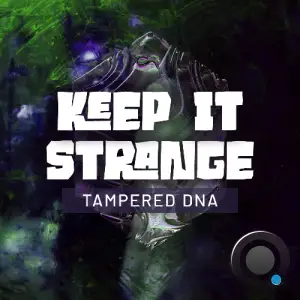  Tempered Dna - Keep It Strange (June 2024) (2024-06-28) 
