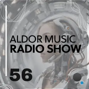  Aldor Music - Aldor Music Radio Show 056 (2024-06-29) 
