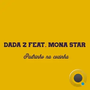  Dada 2 feat. Mona Star - Padrinho na cozinha (2024) 