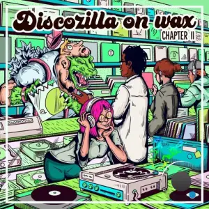  Discozilla On Wax (chapter two) (2024) 