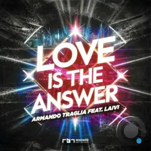  Armando Traglia feat. Laivi - Love is the answer (2024) 