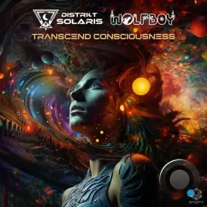  District Solaris & Wolfboy - Transcend Consciousness (2024) 
