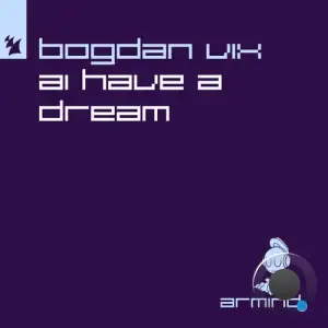  Bogdan Vix - AI Have A Dream (2024) 