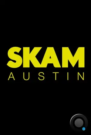 Стыд: Остин / SKAM Austin (2018)