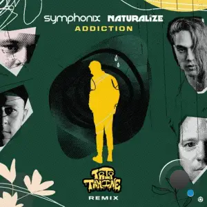  Symphonix Vs. Naturalize - Addiction (Trip-Tamine Remix) (2024) 