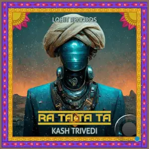  Kash Trivedi - Ra Ta Ta Ta (2024) 