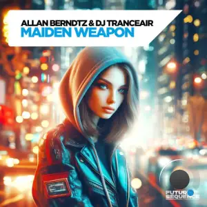  Allan Berndtz & DJ Tranceair - Maiden Weapon (2024) 