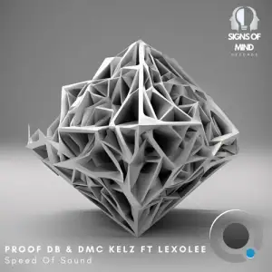  Proof Db & DMC Kelz ft Lexolee - Speed of Sound (2024) 