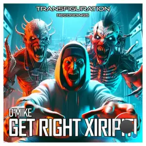  D'Mike - Get Right Xiripiti (2024) 