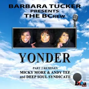  Barbara Tucker Presents The BCrew - Yonder (Part 2) (2024) 