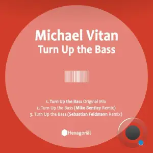  Michael Vitan - Turn Up the Bass (2024) 