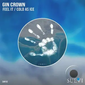  Gin Crown - Feel It / Cold As Ice (2024) 