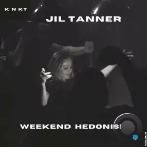  Jil Tanner - Weekend Hedonism (2024) 