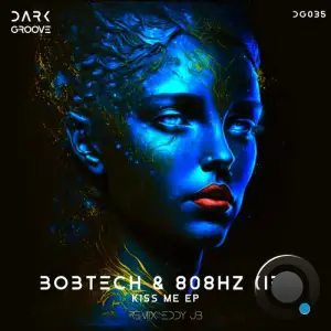  Bobtech & 808Hz (IR) - Kiss Me (2024) 
