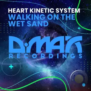  Heart Kinetic System - Walking On The Wet Sand (2024) 