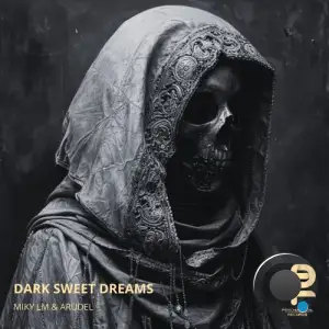  Miky LM & Arudel - Dark Sweet Dreams (2024) 