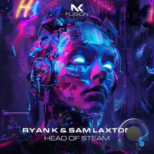  Ryan K & Sam Laxton - Head Of Steam (2024) 