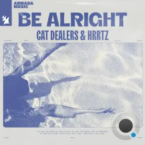  Cat Dealers & HRRTZ - Be Alright (2024) 