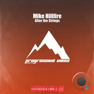  Mike Hillfire - After the Strings (2024) 