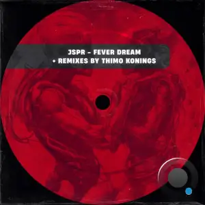  JSPR - Fever Dream & Thimo Konings Remixes (2024) 
