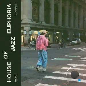  Bruno Cárdenas - House Of Jazz Euphoria (2024) 
