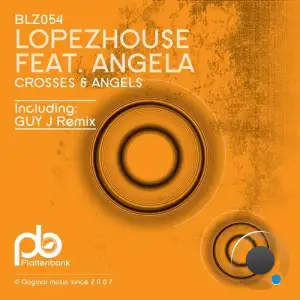  Lopezhouse ft Angela - Crosses and Angels (2024) 