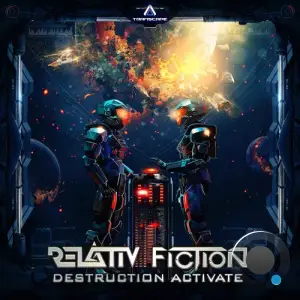  Relativ & Fiction - Destruction Activate (2024) 