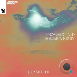  Joe Smooth - Promised Land (Solomun Remix) (2024) 