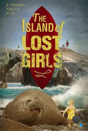 Остров пропавших девчонок / Island of Lost Girls (2022)