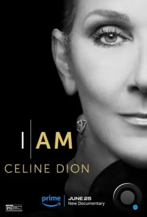 Я – Селин Дион / I Am: Celine Dion (2024)