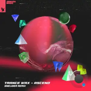  Trance Wax - Ascend (Sneijder Remix) (2024) 