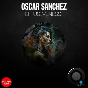  Oscar Sanchez - Effusiveness (2024) 