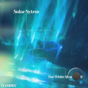  THe WHite SHadow (FR) - Solar System (2024) 