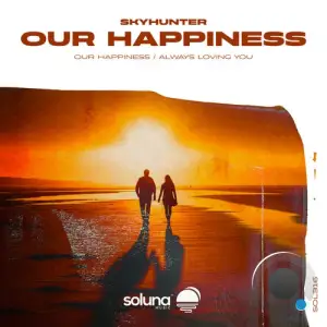  Skyhunter - Our Happiness (2024) 