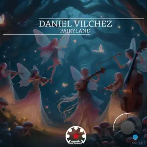  Daniel Vilchez - FairyLand (2024) 