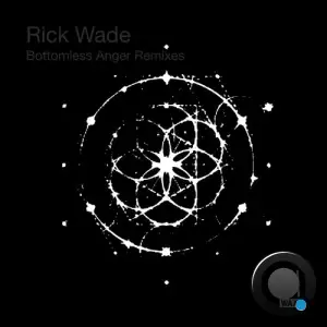  Rick Wade - Bottomless Anger Remixes (2024) 