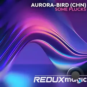  Aurora-bird(CHN) - Some plucks (2024) 