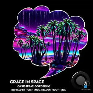  Grace In Space ft Gordeeva - Oasis (2024) 