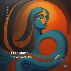  Fishplant - The Warmest Glow (2024) 
