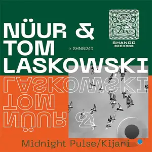  Nuur & Tom Laskowski - Midnight Pulse / Kijani (2024) 