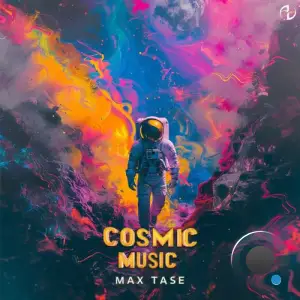  Max Tase - Cosmic Music (2024) 