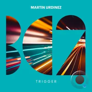  Martin Urdinez - Trigger (2024) 