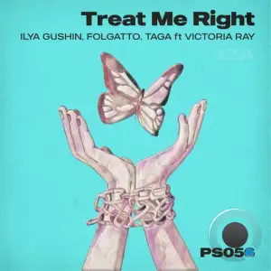  Ilya Gushin & Folgatto ft Victoria RAY - Treat Me Right (2024) 