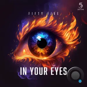  Fifty Five - In Your Eyes (2024) 
